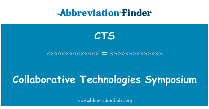 CTS: Collaborative Technologies Symposium