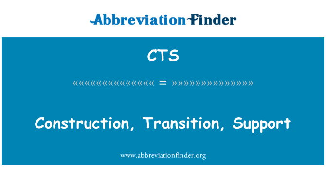 CTS: Construção, transição, suporte
