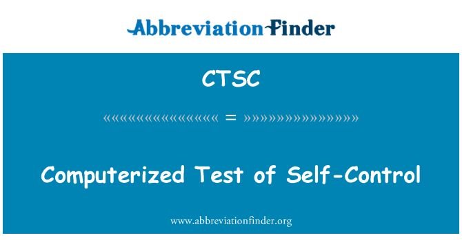 CTSC: Computerized Test of Self-Control