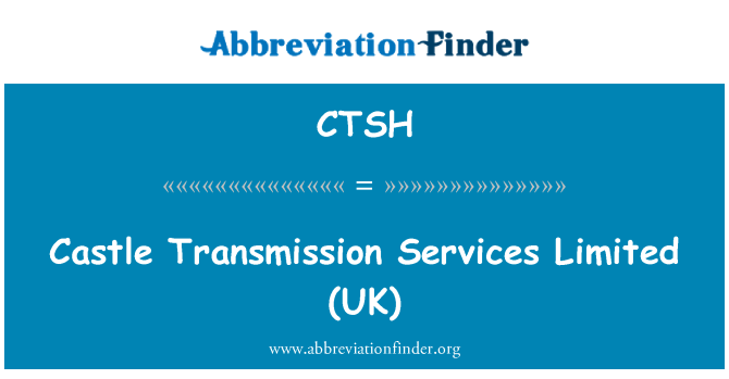 CTSH: Château de Transmission Services Limited (UK)