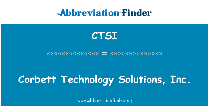 CTSI: Corbett Technology Solutions, Inc.