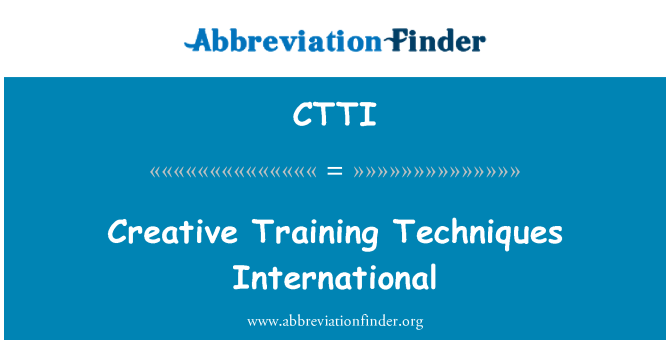 CTTI: Creative Training Techniques International