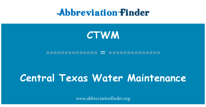 CTWM: Cynnal a chadw dŵr Texas canolog