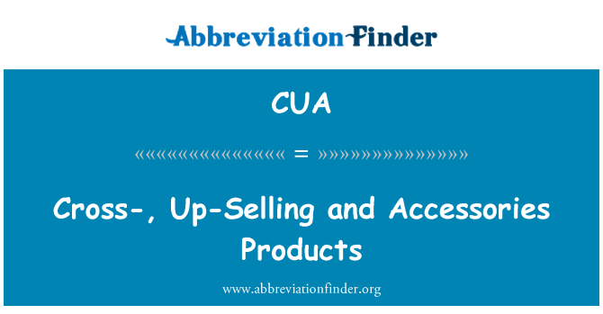 CUA: کراس-، اپ کی فروخت اور لوازمات کی مصنوعات