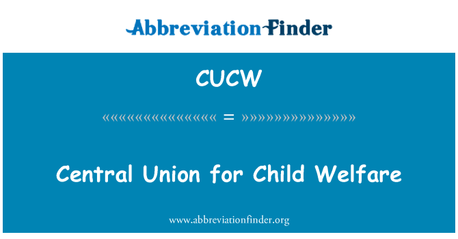 CUCW: Sentrale Union for barnevern