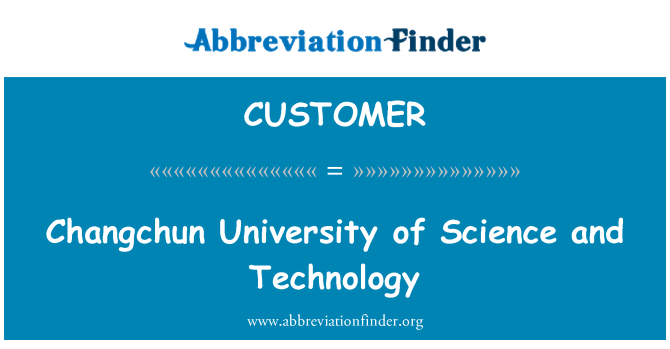 CUSTOMER: Changchun University of Science and Technology
