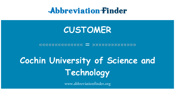 CUSTOMER: Cochin University of Science and Technology