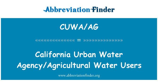 CUWA/AG: California Urban Water Agency/Agricultural Water Users