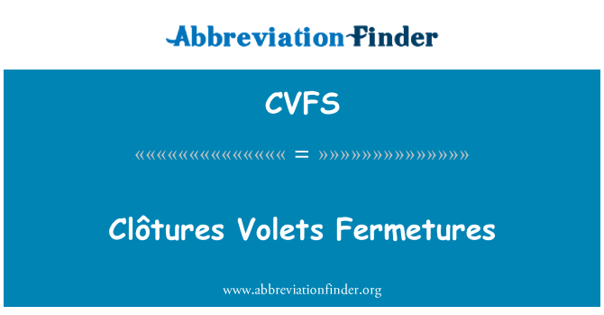 CVFS: Clôtures Volets Fermetures