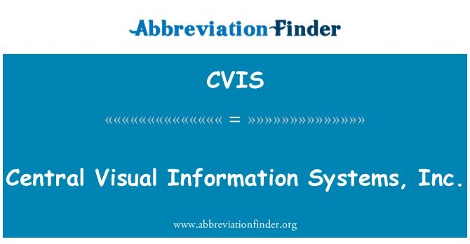 CVIS: سنٹرل بصری معلومات کے نظام, انکا.