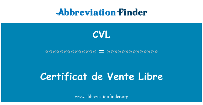 CVL: Certificat de Vente Libre