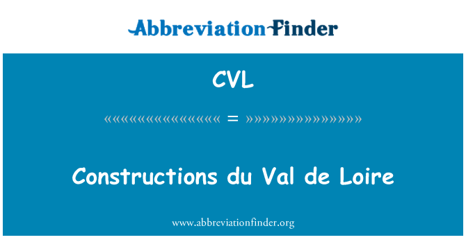 CVL: الإنشاءات دو فال دو لوار