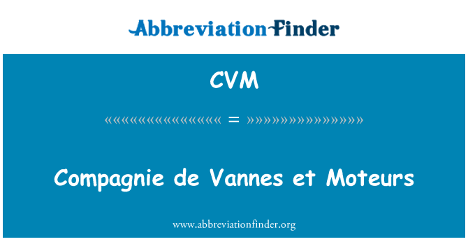 CVM: Compagnie de Vannes et Moteurs