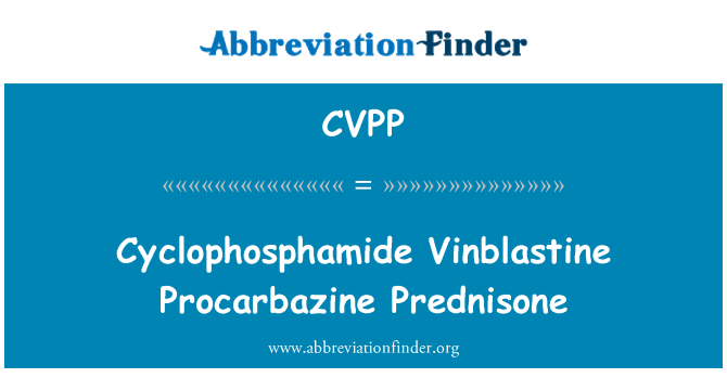 CVPP: Cyclophosphamide Vinblastine Procarbazine 프레드 니 손