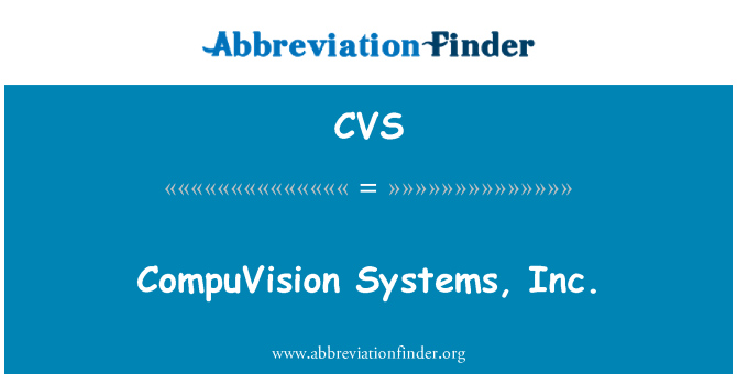 CVS: CompuVision Systems, Inc.