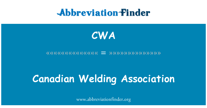 CWA: Canadian Welding Association