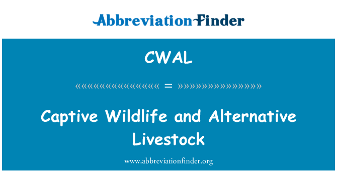 CWAL: Captive Wildlife and Alternative Livestock