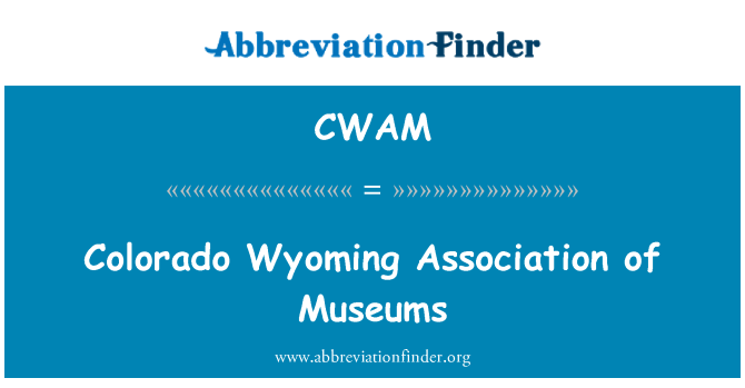 CWAM: Colorado asociácie Wyoming múzeí