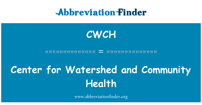 CWCH: Center for Watershed and Community Health