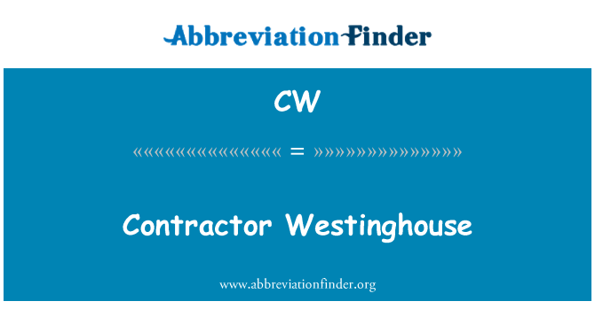 CW: Westinghouse contractwr