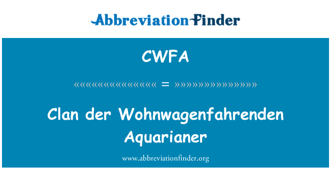 CWFA: Klan der Wohnwagenfahrenden Aquarianer