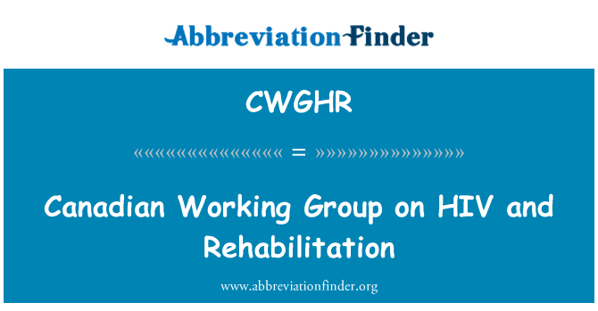 CWGHR: کینیڈین ورکنگ گروپ ایچ آئی وی اور بحالی پر