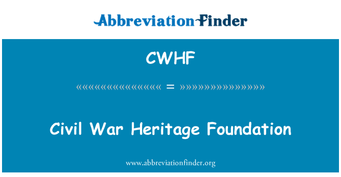 CWHF: Civil War Heritage Foundation