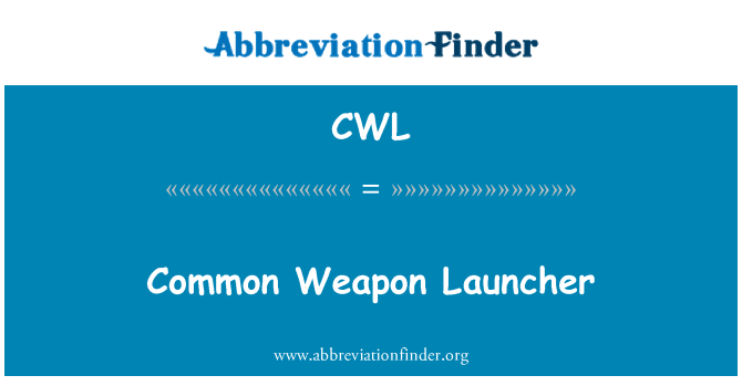 CWL: Common Weapon Launcher