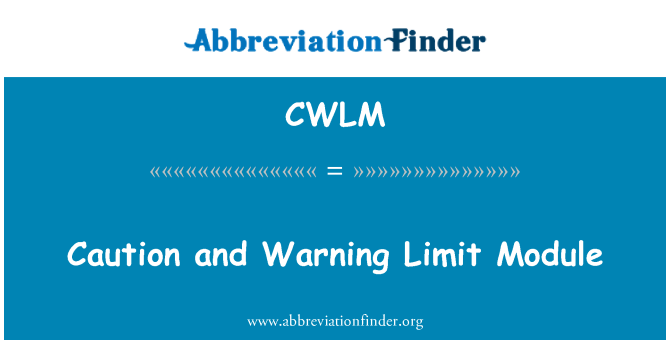 CWLM: Caution and Warning Limit Module