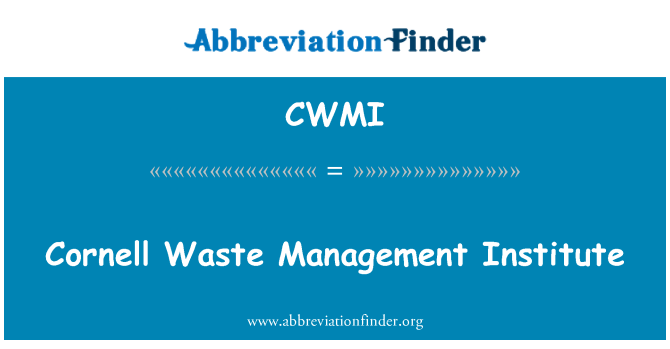 CWMI: Cornell atkritumu pārvaldības institūts