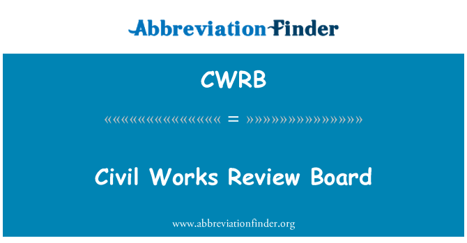 CWRB: سول کاموں کا جائزہ بورڈ