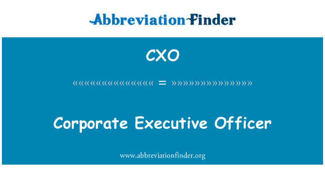 CXO: Corporate Executive Officer