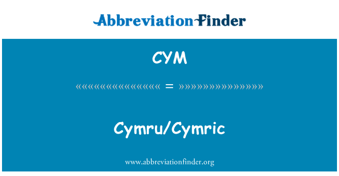 CYM: Cymru/Cymric