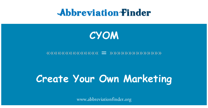CYOM: 創建你自己的市場行銷