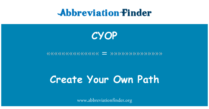 CYOP: สร้างเส้นทางของคุณเอง