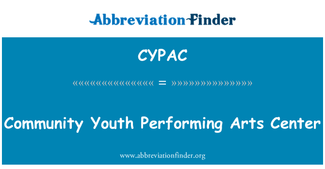 CYPAC: Wspólnoty młodzieży Performing Arts Center