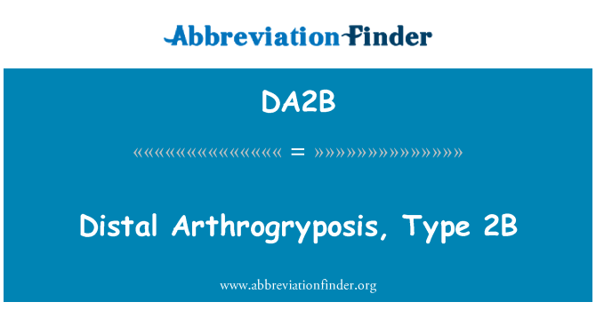 DA2B: Arthrogryposis دیستال نوع 2B