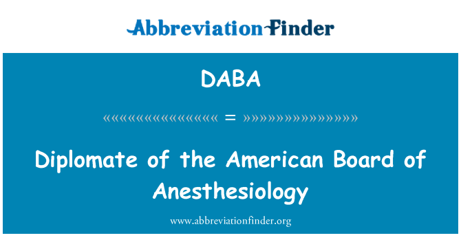 DABA: Diplomate Amerikos valdybos Anesteziologijos