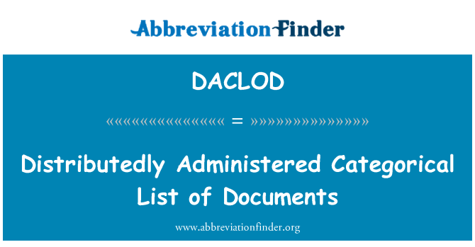 DACLOD: Distributedly Administered Categorical List of Documents