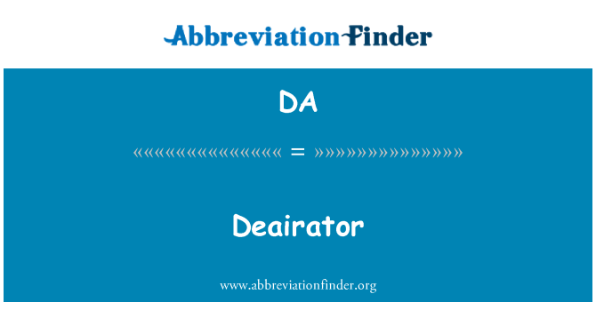 DA: Deairator