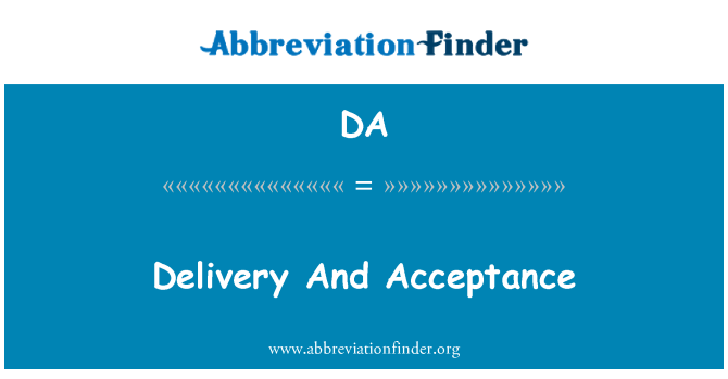 DA: Delivery And Acceptance