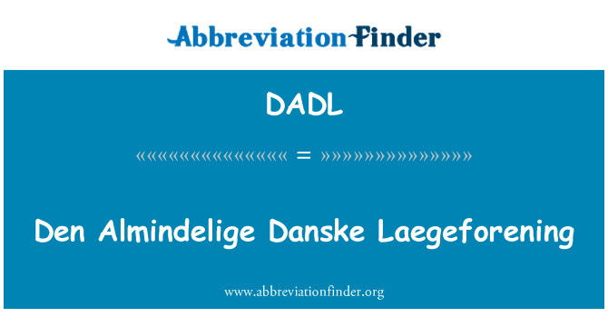 DADL: Den Almindelige Danske Laegeforening