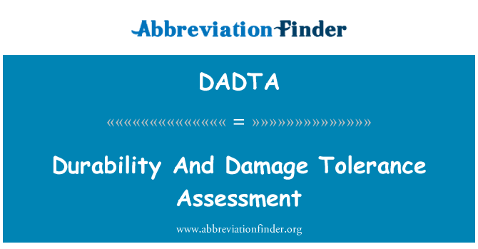 DADTA: Durability And Damage Tolerance Assessment