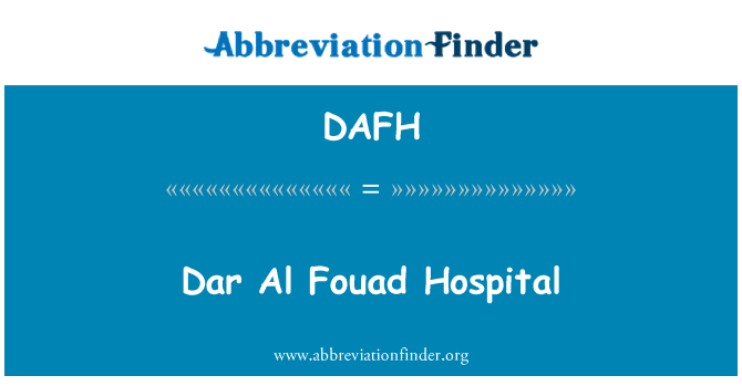 DAFH: Dar Al Fouad Hospital