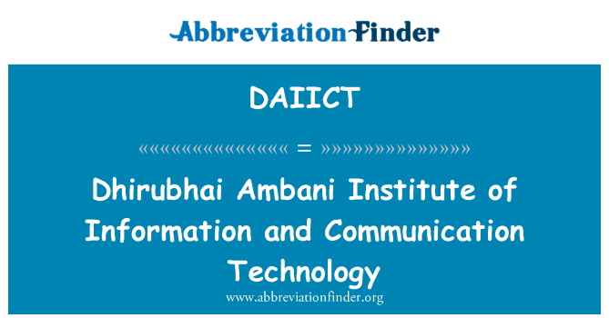 DAIICT: धीरूभाई अंबानी सूचना और संचार प्रौद्योगिकी संस्थान