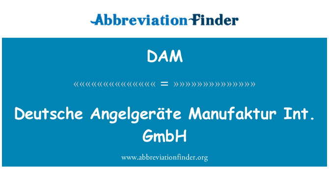 DAM: Deutsche Angelgeräte Manufaktur GmbH di int.