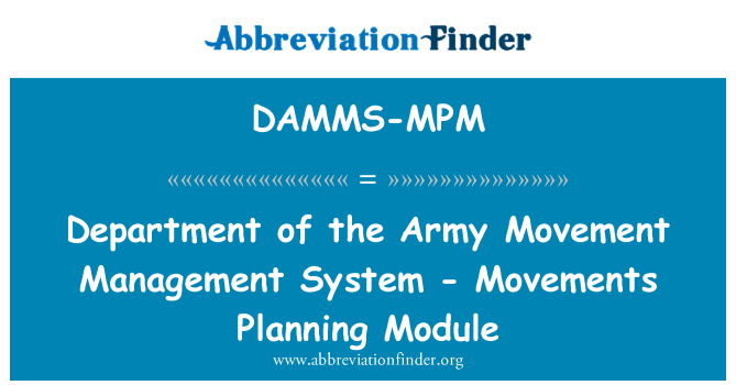 DAMMS-MPM: Department of the Army Movement Management System - Movements Planning Module