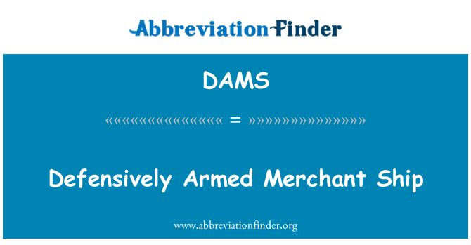 DAMS: Defensiv bewaffneten Handelsschiff