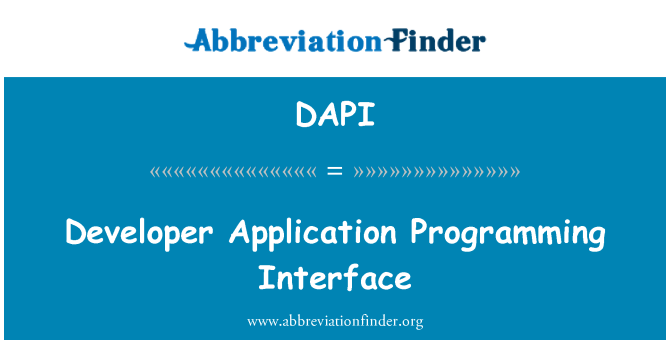 DAPI: Developer Application Programming Interface