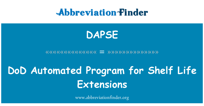 DAPSE: Roedd DoD yn awtomataidd rhaglen ar gyfer estyniadau oes silff